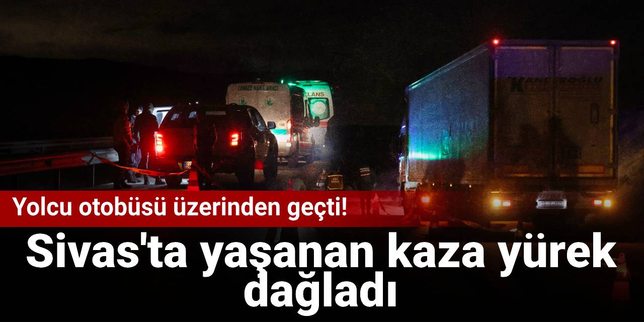 Sivas’ta yaşanan kaza yürek dağladı